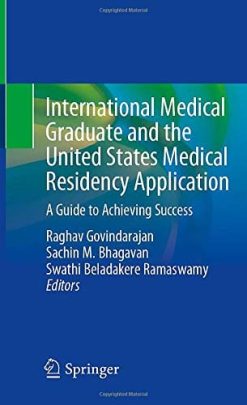 International Medical Graduate and the United States Medical Residency Application: A Guide to Achieving Success (Original PDF from Publisher)