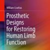 Prosthetic Designs for Restoring Human Limb Function (Original PDF from Publisher)
