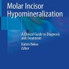 Molar Incisor Hypomineralization: A Clinical Guide to Diagnosis and Treatment (Original PDF from Publisher)