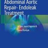 Endovascular Abdominal Aortic Repair- Endoleak Treatment: A Case-based Approach (Original PDF from Publisher)