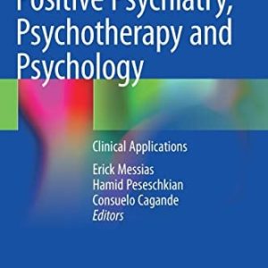 Positive Psychiatry, Psychotherapy and Psychology: Clinical Applications (Original PDF from Publisher)