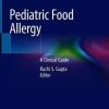Pediatric Food Allergy: A Clinical Guide (Original PDF from Publisher)