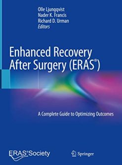 Enhanced Recovery After Surgery: A Complete Guide to Optimizing Outcomes (Original PDF from Publisher)