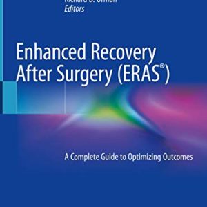 Enhanced Recovery After Surgery: A Complete Guide to Optimizing Outcomes (Original PDF from Publisher)