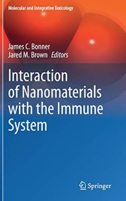 Interaction of Nanomaterials with the Immune System (Molecular and Integrative Toxicology) (Original PDF from Publisher)