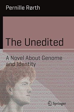 The Unedited: A Novel About Genome and Identity (Science and Fiction) (Original PDF from Publisher)
