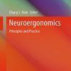 Neuroergonomics: Principles and Practice (Cognitive Science and Technology) (Original PDF from Publisher)