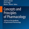 Concepts and Principles of Pharmacology: 100 Years of the Handbook of Experimental Pharmacology (Handbook of Experimental Pharmacology, 260) (Original PDF from Publisher)