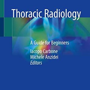 Thoracic Radiology: A Guide for Beginners (Original PDF from Publisher)