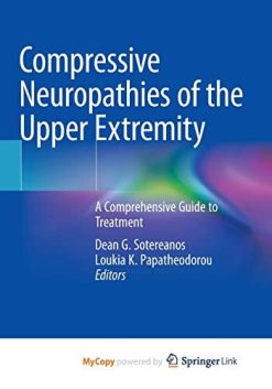 Compressive Neuropathies of the Upper Extremity: A Comprehensive Guide to Treatment (Original PDF from Publisher)