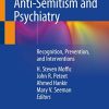 Anti-Semitism and Psychiatry: Recognition, Prevention, and Interventions (Original PDF from Publisher)