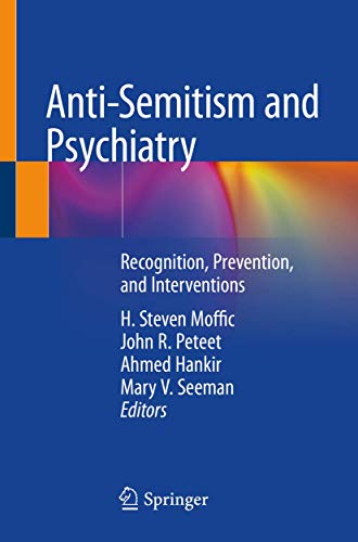 Anti-Semitism and Psychiatry: Recognition, Prevention, and Interventions (Original PDF from Publisher)
