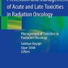 Prevention and Management of Acute and Late Toxicities in Radiation Oncology: Management of Toxicities in Radiation Oncology (Original PDF from Publisher)