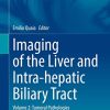 Imaging of the Liver and Intra-hepatic Biliary Tract: Volume 2: Tumoral Pathologies (Medical Radiology) (Original PDF from Publisher)