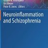 Neuroinflammation and Schizophrenia (Current Topics in Behavioral Neurosciences) (Original PDF from Publisher)