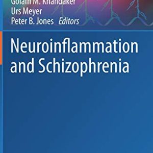 Neuroinflammation and Schizophrenia (Current Topics in Behavioral Neurosciences) (Original PDF from Publisher)