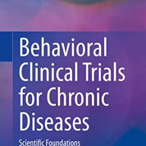 Behavioral Clinical Trials for Chronic Diseases: Scientific Foundations (Original PDF from Publisher)
