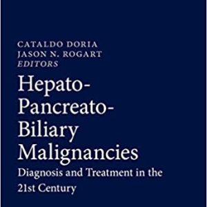 Hepato-Pancreato-Biliary Malignancies: Diagnosis and Treatment in the 21st Century (Original PDF from Publisher)