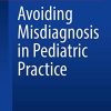 Avoiding Misdiagnosis in Pediatric Practice (In Clinical Practice) (Original PDF from Publisher)