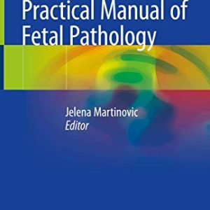Practical Manual of Fetal Pathology (Original PDF from Publisher)