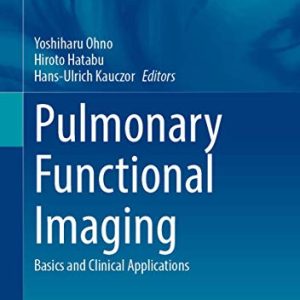 Pulmonary Functional Imaging: Basics and Clinical Applications (Medical Radiology) (Original PDF from Publisher)