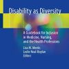 Disability as Diversity: A Guidebook for Inclusion in Medicine, Nursing, and the Health Professions (Original PDF from Publisher)