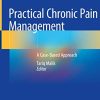 Practical Chronic Pain Management: A Case-Based Approach (Original PDF from Publisher)