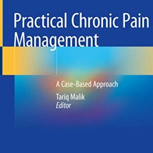 Practical Chronic Pain Management: A Case-Based Approach (Original PDF from Publisher)