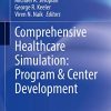 Comprehensive Healthcare Simulation: Program & Center Development: Center & Program Development (Original PDF from Publisher)