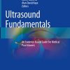 Ultrasound Fundamentals: An Evidence-Based Guide for Medical Practitioners (Original PDF from Publisher)
