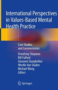 International Perspectives in Values-Based Mental Health Practice: Case Studies and Commentaries (Original PDF from Publisher)