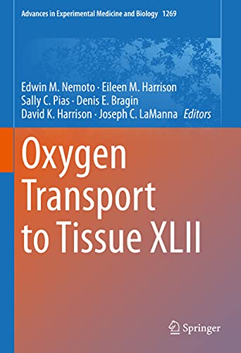 Oxygen Transport to Tissue XLII (Advances in Experimental Medicine and Biology, 1269) (Original PDF from Publisher)