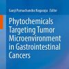 Phytochemicals Targeting Tumor Microenvironment in Gastrointestinal Cancers (Original PDF from Publisher)