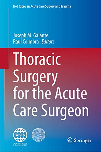 Thoracic Surgery for the Acute Care Surgeon (Hot Topics in Acute Care Surgery and Trauma) (Original PDF from Publisher)
