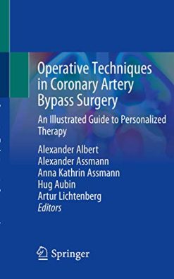 Operative Techniques in Coronary Artery Bypass Surgery: An Illustrated Guide to Personalized Therapy (Original PDF from Publisher)