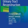 Techniques of Robotic Urinary Tract Reconstruction: A Complete Approach (Original PDF from Publisher)