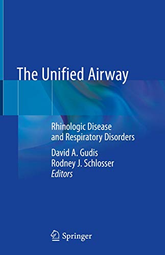 The Unified Airway: Rhinologic Disease and Respiratory Disorders (Original PDF from Publisher)
