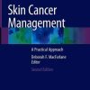 Skin Cancer Management: A Practical Approach, 2nd Edition (Original PDF from Publisher)