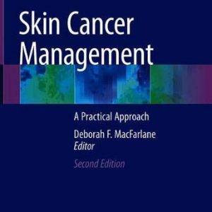 Skin Cancer Management: A Practical Approach, 2nd Edition (Original PDF from Publisher)