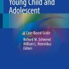 Back Pain in the Young Child and Adolescent: A Case-Based Guide (Original PDF from Publisher)