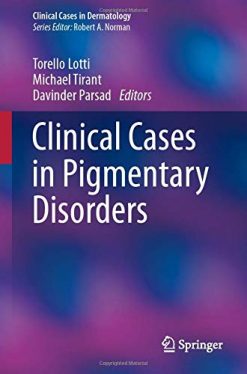 Clinical Cases in Pigmentary Disorders (Clinical Cases in Dermatology) (Original PDF from Publisher)