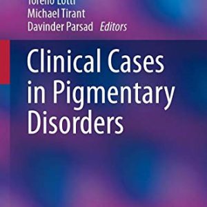 Clinical Cases in Pigmentary Disorders (Clinical Cases in Dermatology) (Original PDF from Publisher)