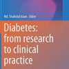 Diabetes: from Research to Clinical Practice: Volume 4 (Advances in Experimental Medicine and Biology, 1307) (Original PDF from Publisher)