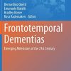 Frontotemporal Dementias: Emerging Milestones of the 21st Century (Advances in Experimental Medicine and Biology, 1281) (Original PDF from Publisher)
