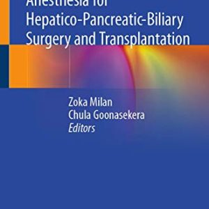 Anesthesia for Hepatico-Pancreatic-Biliary Surgery and Transplantation (Original PDF from Publisher)
