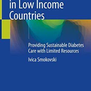 Managing Diabetes in Low Income Countries: Providing Sustainable Diabetes Care with Limited Resources (Original PDF from Publisher)