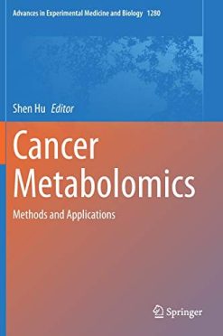 Cancer Metabolomics: Methods and Applications (Advances in Experimental Medicine and Biology, 1280) (Original PDF from Publisher)