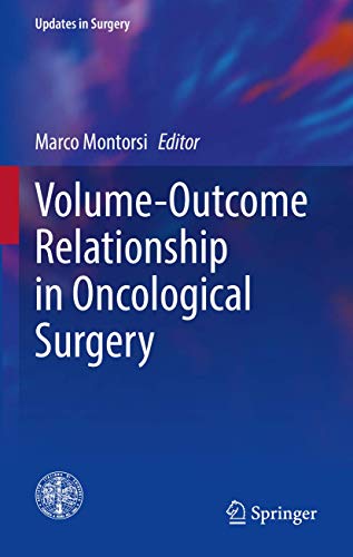 Volume-Outcome Relationship in Oncological Surgery (Updates in Surgery) (Original PDF from Publisher)