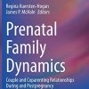 Prenatal Family Dynamics: Couple and Coparenting Relationships During and Postpregnancy (Original PDF from Publisher)