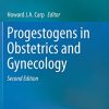 Progestogens in Obstetrics and Gynecology, 2nd Edition (Original PDF from Publisher)